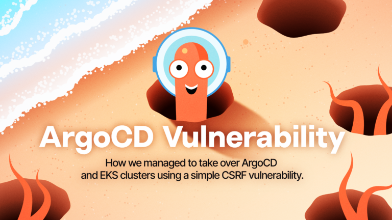 Illustration of a smiling cartoon character with headphones emerging from a hole in sandy terrain, resembling a computer vulnerability. Text reads ArgoCD Vulnerability with a subtitle about exploiting a CSRF vulnerability to take over ArgoCD and EKS clusters.