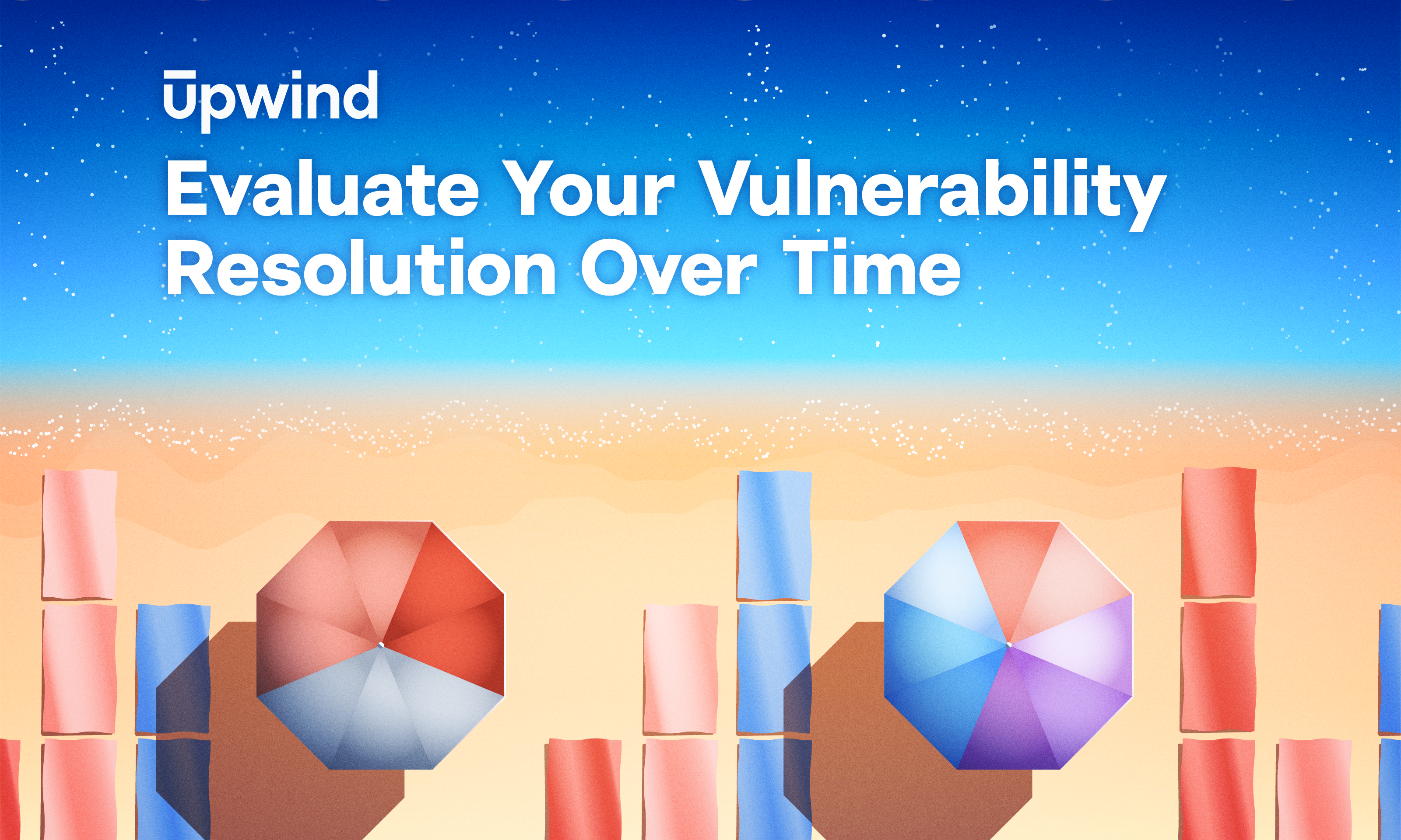 A promotional graphic for Upwind featuring the text Evaluate Your Vulnerability Resolution Over Time. It shows colorful umbrellas and abstract shapes against a gradient blue to sand-colored background.