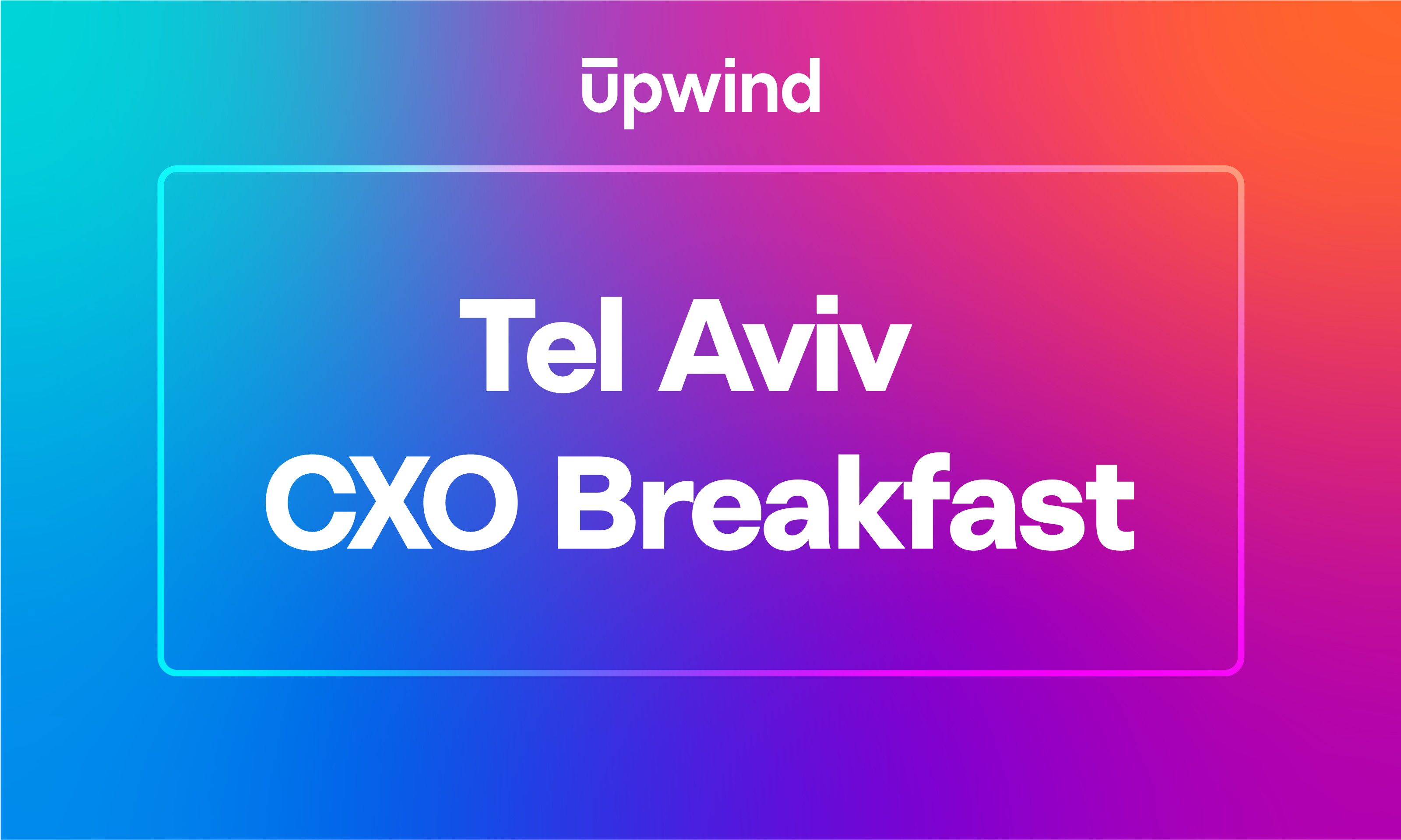 Gradient background with the text Upwind at the top. Below, it reads Tel Aviv CXO Breakfast in bold white letters.