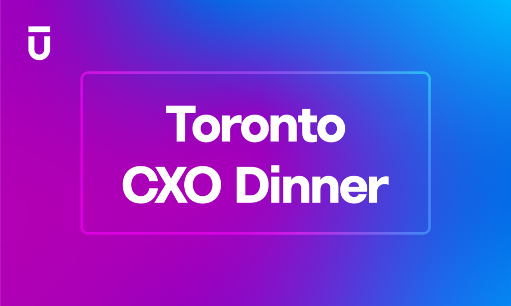 Gradient background with text: Toronto CXO Dinner in bold white letters, centered inside a slightly transparent rectangular border. A small, stylized ü logo is in the top left corner. Colors transition from purple to blue.