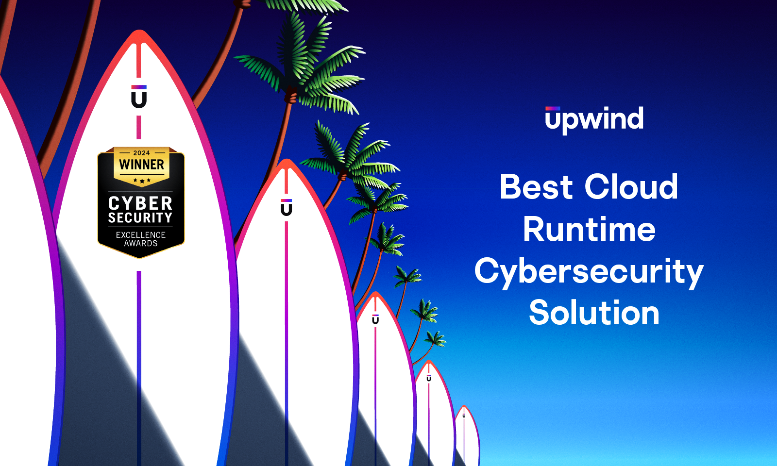 A row of surfboards with palm trees in the background, featuring a 2024 Cybersecurity Excellence Awards badge. Text reads Best Cloud Runtime Cybersecurity Solution next to the logo upwind on a blue gradient background.