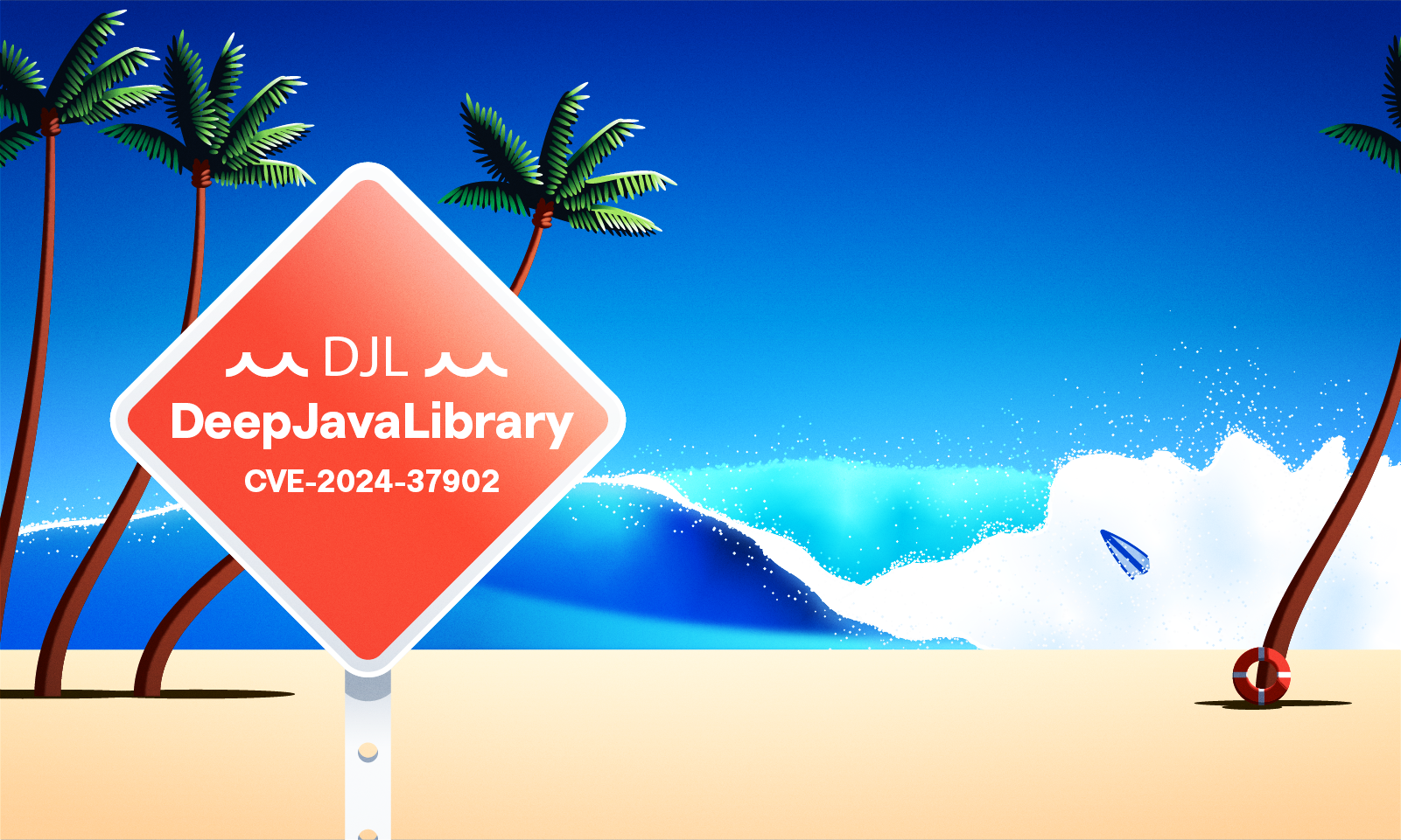 A warning sign labeled DJL DeepJavaLibrary CVE-2024-37902 stands on a sandy beach with palm trees. In the background, a large wave crashes, and a surfboard is visible in the surf.