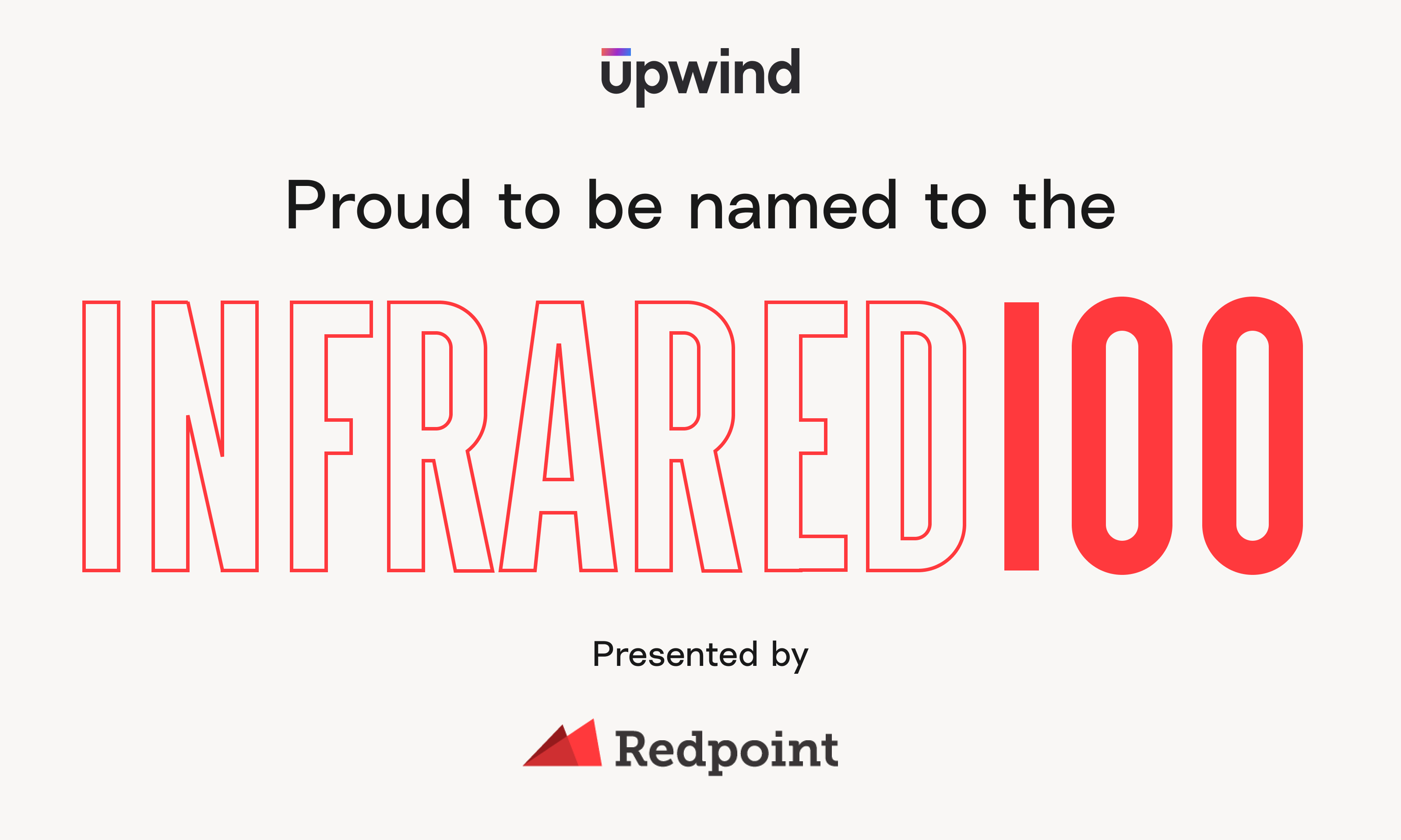 The image features the Upwind logo above the text Proud to be named to the INFRARED 100 in bold red letters. Below, it says Presented by with the Redpoint logo. The background is light gray.