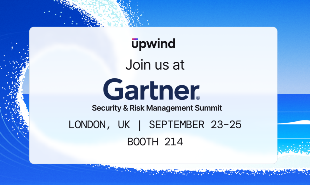 Promotional image with a blue wave design and text announcing Upwinds participation at the Gartner Security & Risk Management Summit in London, UK, from September 23-25 at Booth 214.