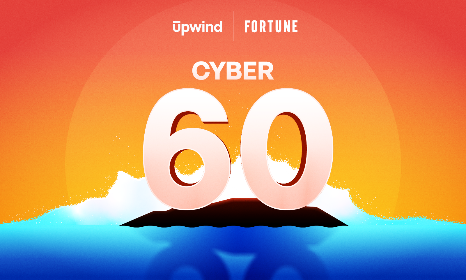 Vibrant illustration with a sunset backdrop shows CYBER 60 in large, bold text. The words upwind and FORTUNE are displayed at the top. Waves surround the numbers, suggesting an island setting.