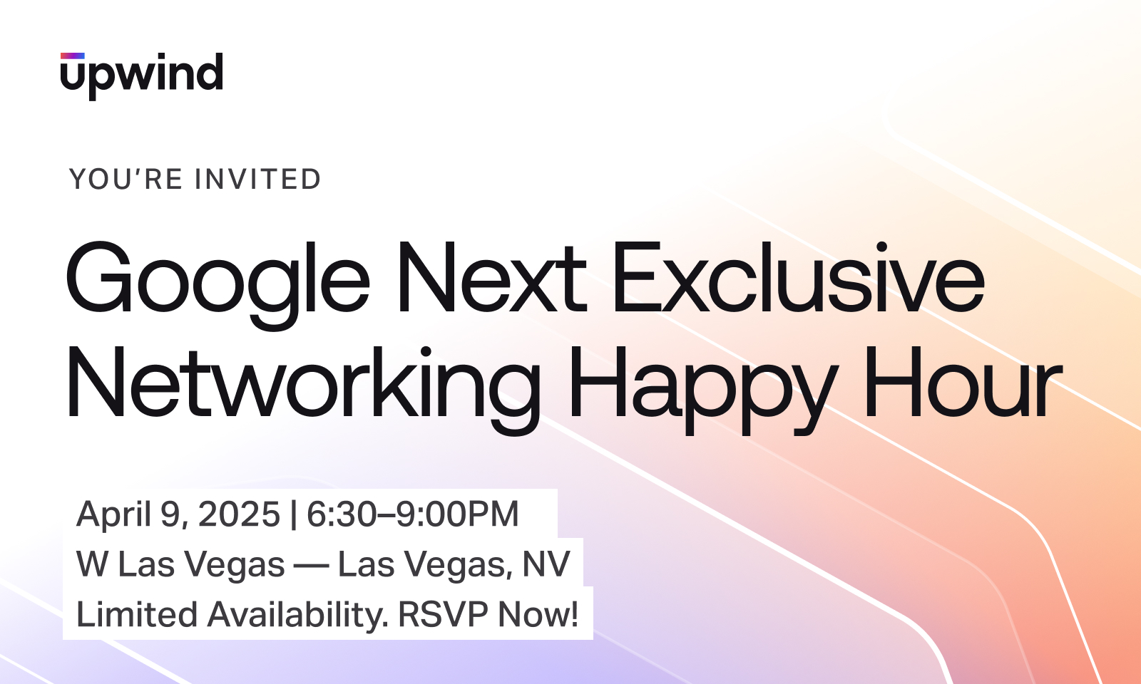 Join us for the Google Next 2025 Exclusive Networking Happy Hour on April 9, from 6:30–9:00 PM at W Las Vegas, NV. Hosted by Upwind, this event features a vibrant backdrop of soft pink, purple, and orange hues. Dont forget to RSVP.