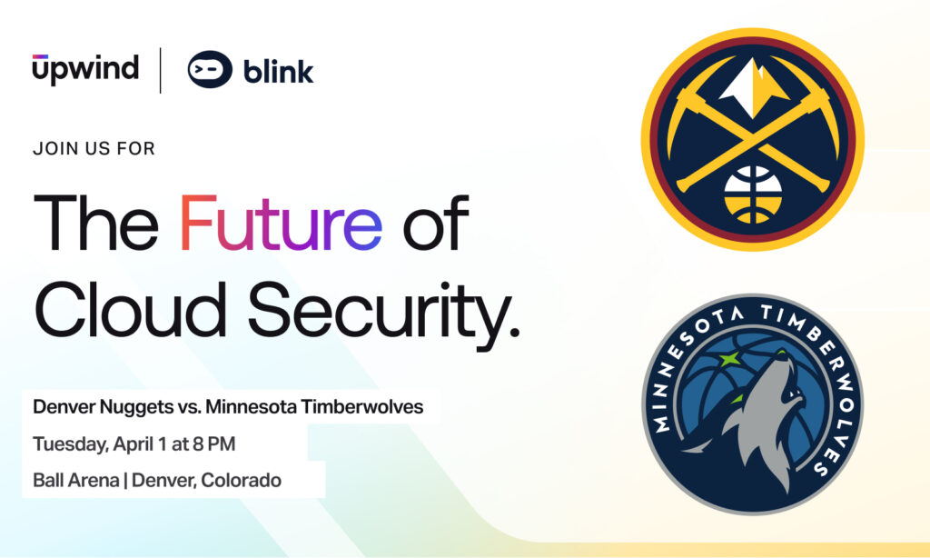 Promotional image for a cloud security event featuring basketball logos for the Denver Nuggets and Minnesota Timberwolves. Text includes event details: April 1 at 8 PM, Ball Arena, Denver, Colorado. Logos of upwind and blink are at the top.