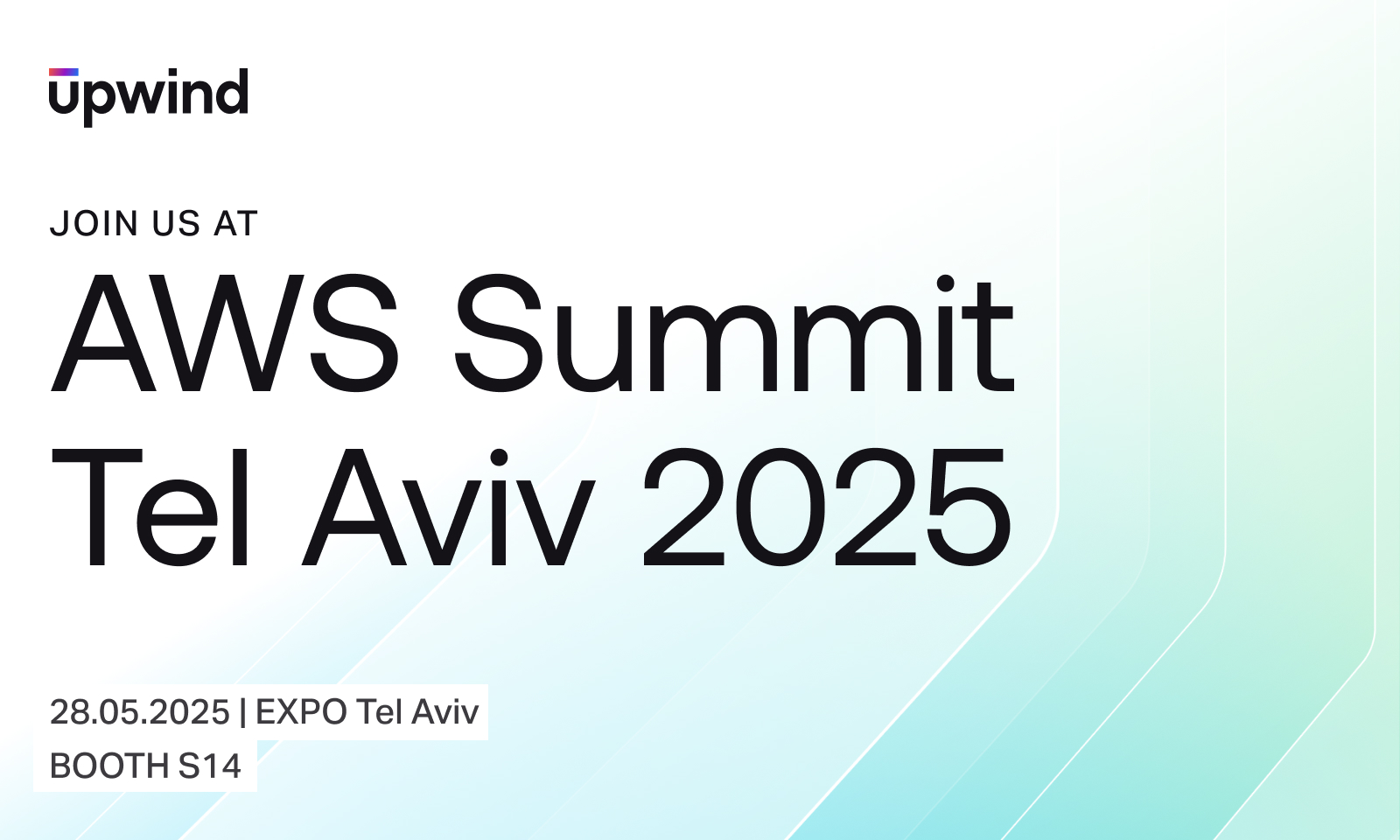 Graphic with the Upwind logo and text: Join us at AWS Summit Tel Aviv 2025. 28.05.2025 | EXPO Tel Aviv BOOTH S14 on a light, gradient background.