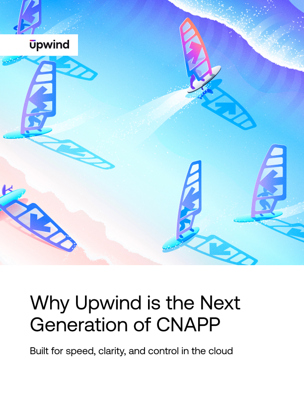 Illustration of several windsurfers gliding over blue and purple waves, with the Upwind logo and the text: Why Upwind is the Next Generation of CNAPP. Built for speed, clarity, and control in the cloud.