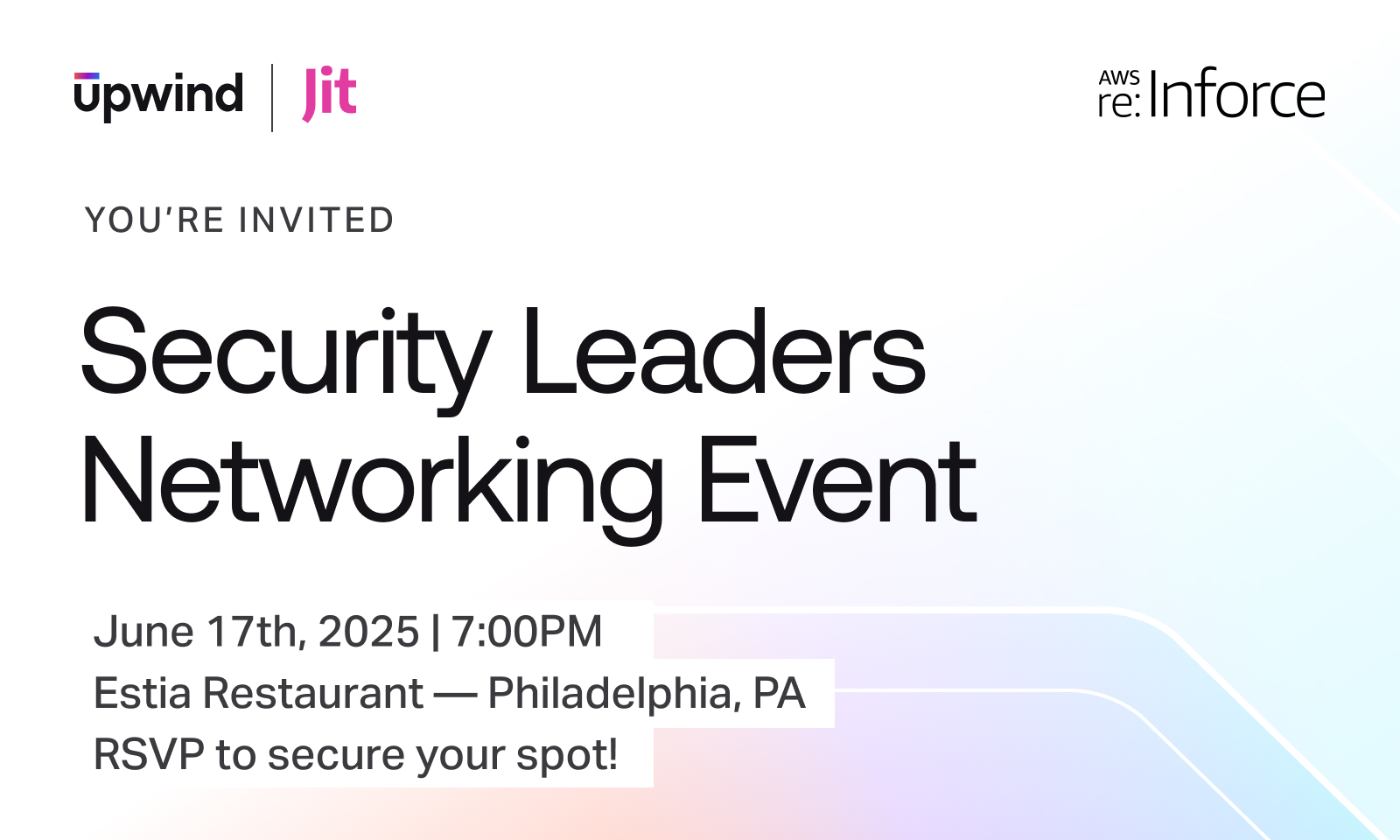 Invitation graphic for a Security Leaders Networking Event on June 17th, 2025 at 7:00 PM at Estia Restaurant in Philadelphia, PA. Logos for Upwind, Jit, and AWS re:Inforce are displayed at the top.