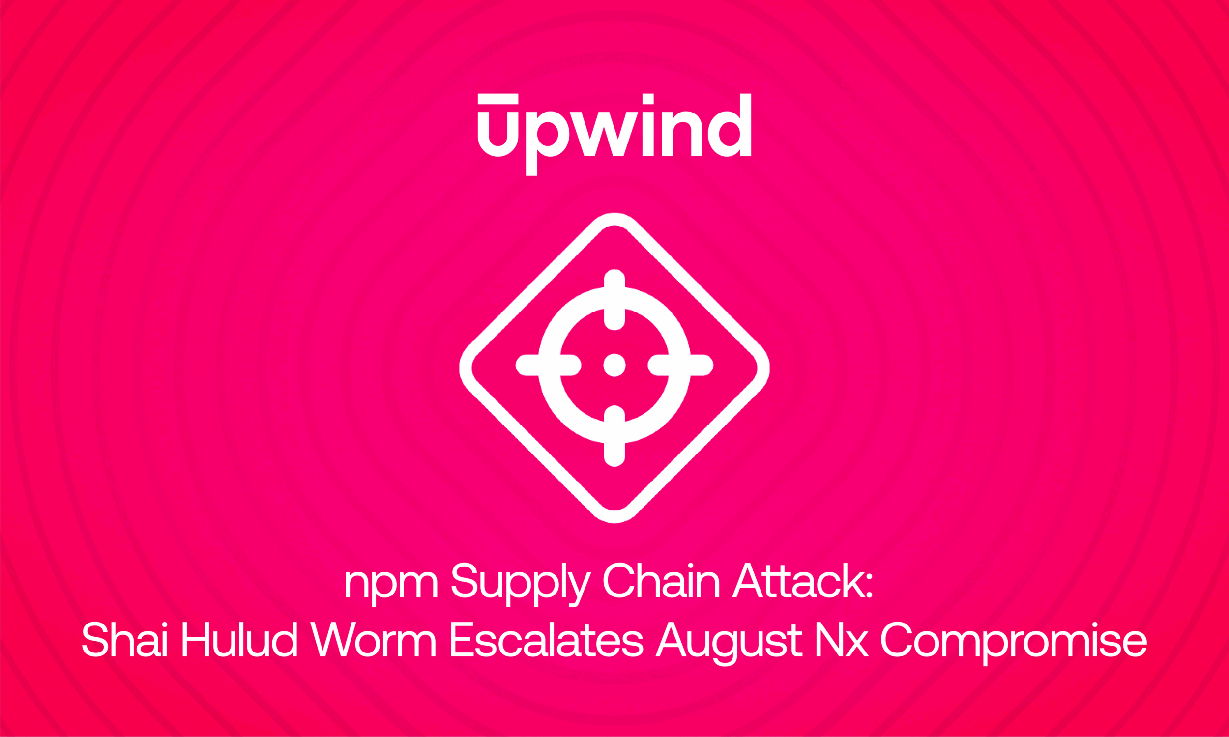 npm shai hulud worm escalation