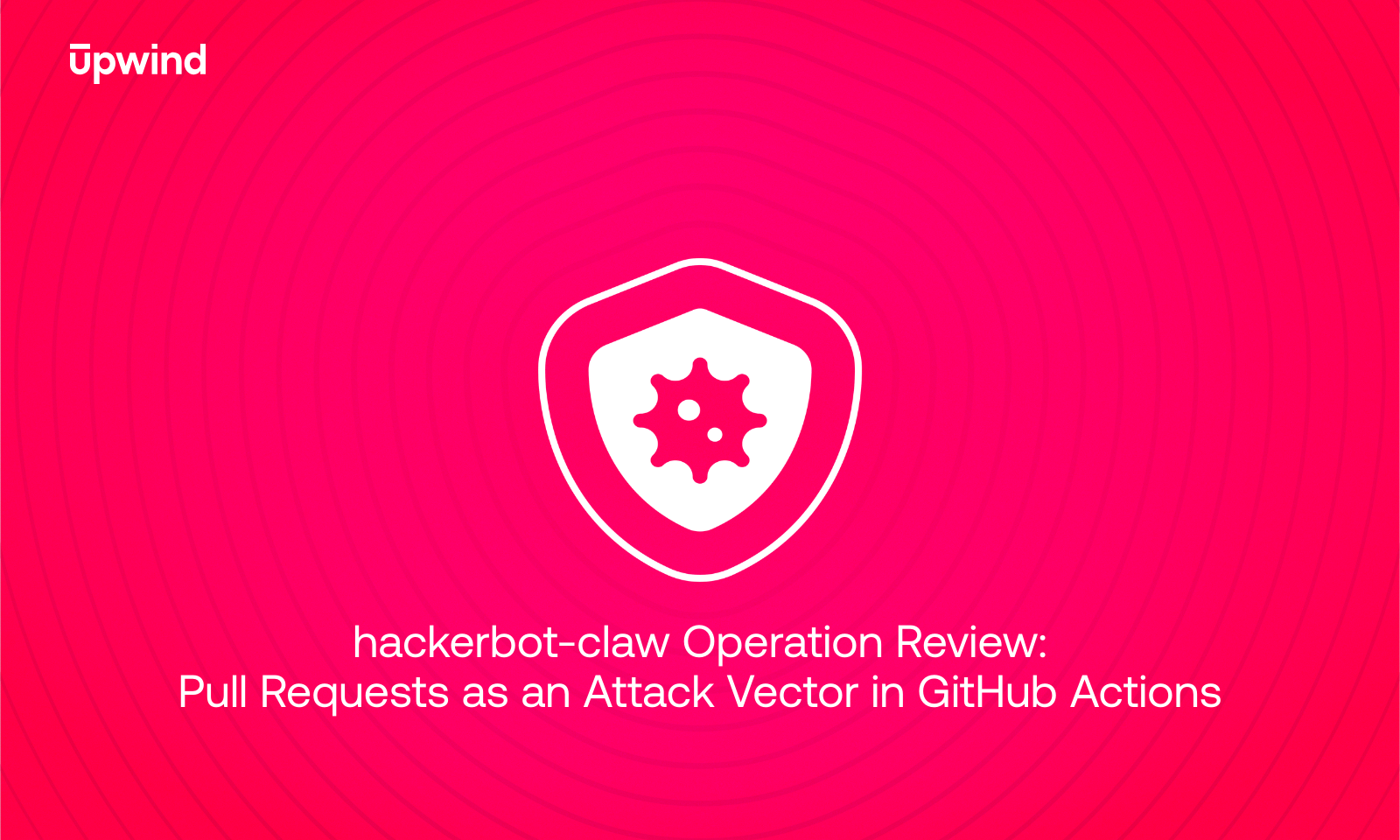 hackerbot-claw Operation Review: Pull Requests as an Attack Vector in GitHub Actions