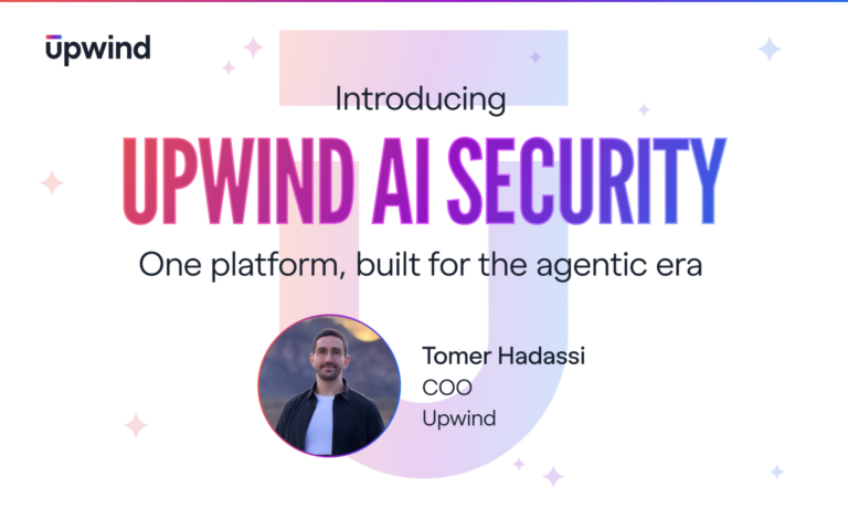 Introducing Upwind AI Security: One platform, built for the agentic era