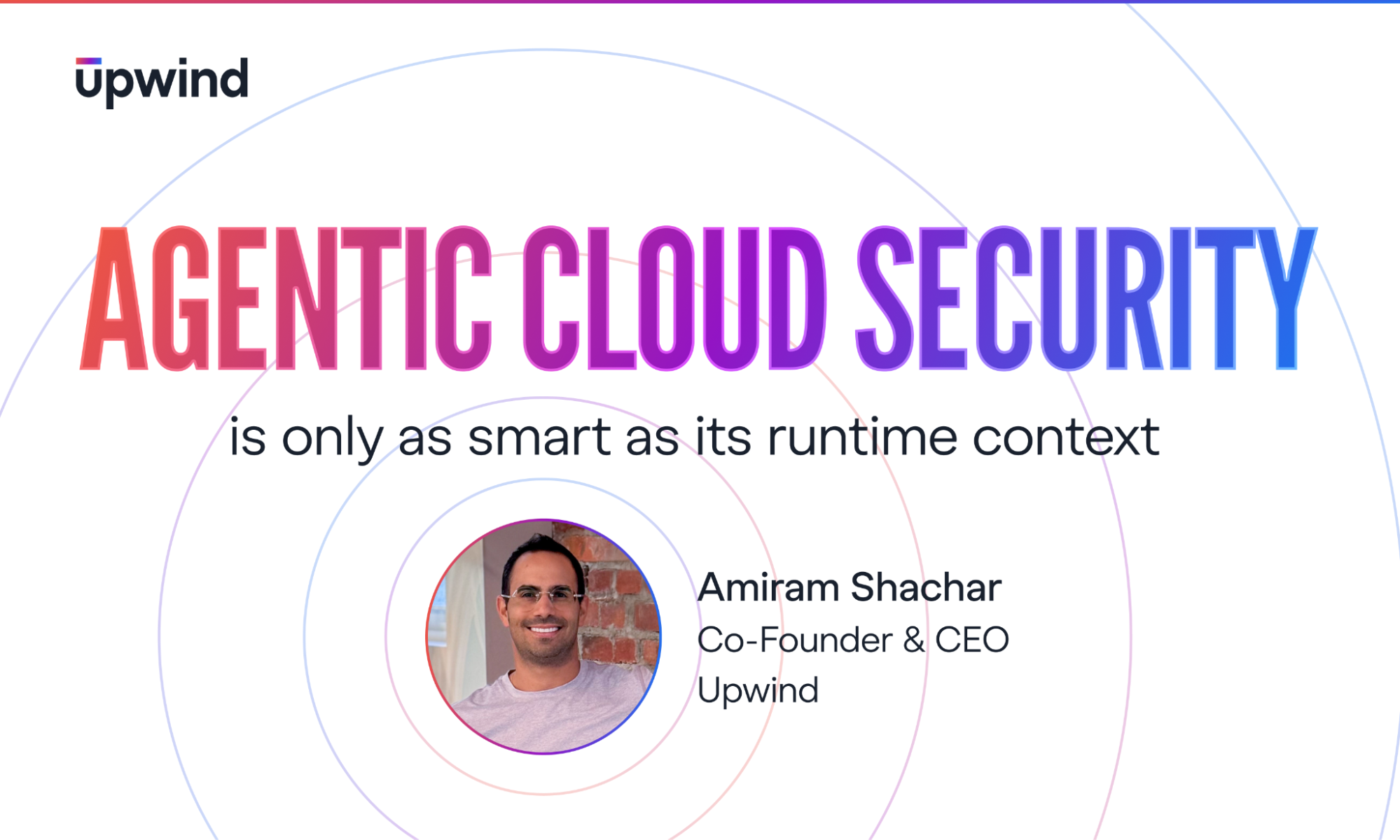 Agentic Cloud Security Is Only as Smart as Its Runtime Context